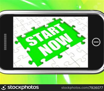 Start Now Tablet Meaning Begin Immediately Or Don&rsquo;t Wait