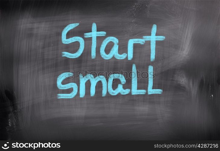 Start Small Concept