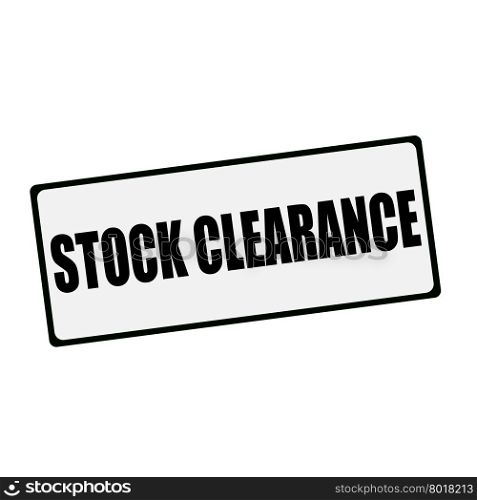 Stock clearance wording on rectangular signs