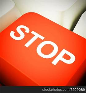 Stop concept icon means hold quit or cease. Stopping due to problem or notice of ban - 3d illustration. Stop Computer Key Showing Denial Panic And Negativity