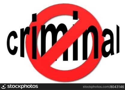 Stop criminal sign in red with white background, 3D rendering