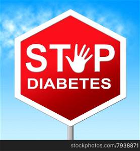 Stop Diabetes Indicating Warning Sign And Prevent