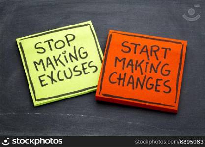 Stop making excuses, start making changes - handwriting on sticky notes against slate blackboard