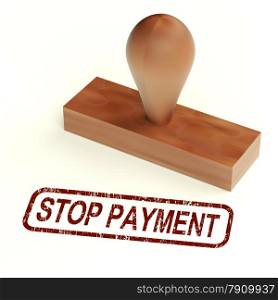 Stop Payment Rubber Stamp Shows Bill Transaction Rejected. Stop Payment Rubber Stamp Showing Bill Transaction Rejected