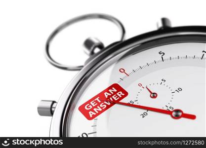 Stopwatch over white background with the text get an answer. 3D image for illustration of effective customer service.. Effective Customer Service Concept