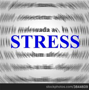 Stress Definition Representing Overworked Stressing And Sense
