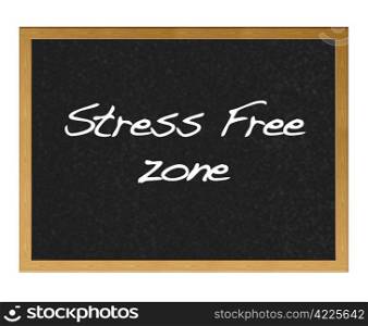 Stress free zone.