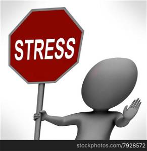 Stress Red Stop Sign Showing Stopping Tension And Pressure