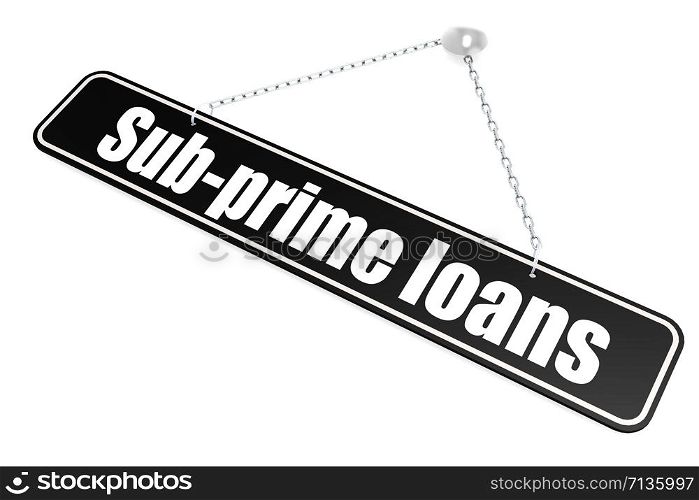 Sub-prime loans word hang on the banner on wall, 3D rendering