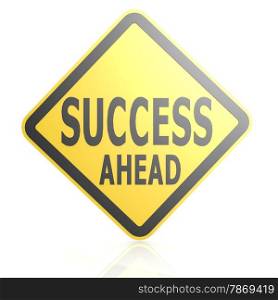 Success ahead road sign image with hi-res rendered artwork that could be used for any graphic design.. Success ahead road sign