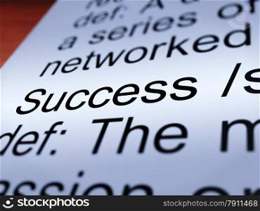 Success Definition Closeup Showing Achievements. Success Definition Closeup Shows Achievements Or Attainment Of Wealth