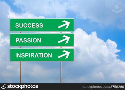 Success, Passion and Inspiration on green road sign with blue sky
