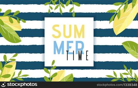 Summer Time Invitation Banner in Cartoon Natural Style. Greeting Lettering in Frame over Striped Backdrop with Foliage Decoration. Promotion or Advertising Template. Vector Flat Illustration. Summer Time Invitation Natural Cartoon Banner