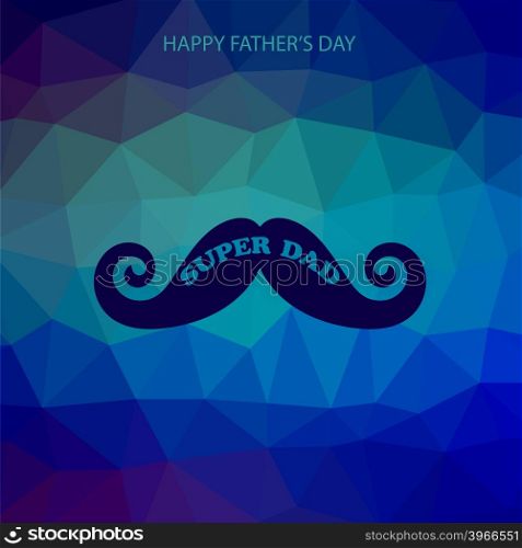 Super Dad Poster on Blue Polygonal Background. Happy Fathers Day. Super Dad Poster. Happy Fathers Day