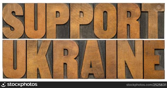 support Ukraine - word in vintage letterpress wood type isolated on white