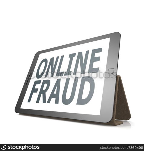 Tablet with online fraud word image with hi-res rendered artwork that could be used for any graphic design.. Tablet with online fraud word