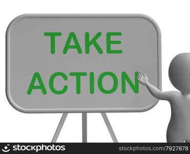 Take Action Board Showing Motivation Encouragement And Inspiration