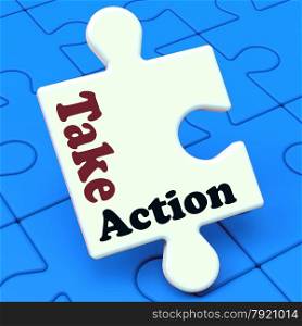 . Take Action Puzzle Showing Inspire Inspirational And Motivate