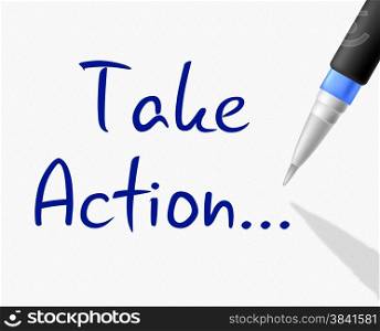 Take Action Representing At The Moment And Now