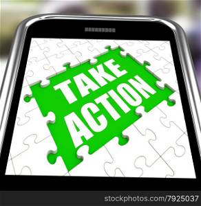 Take Action Smartphone Meaning Urge Inspire Or Motivate