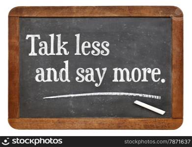 talke less and say more - l advice on a vintage slate blackboard