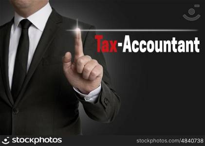Tax accountant touchscreen is operated by businessman concept. Tax accountant touchscreen is operated by businessman concept.