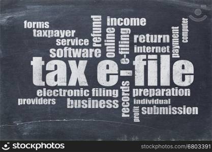 tax e-file (electronic filing) concept - a word cloud on a vintage slate blackboard