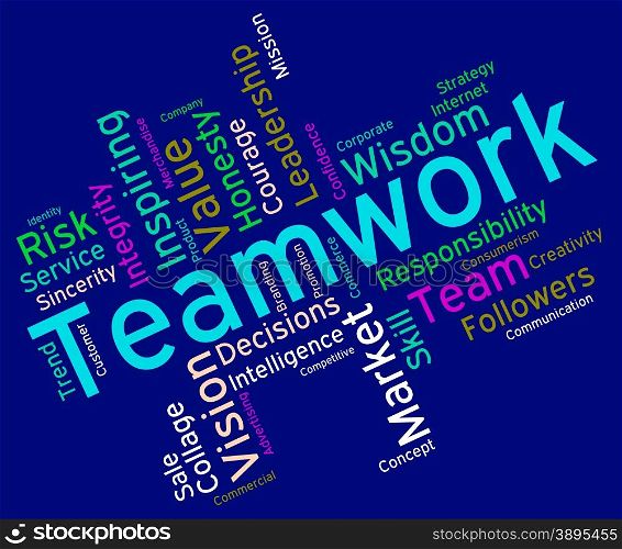 Teamwork Words Representing Text Group And Combined