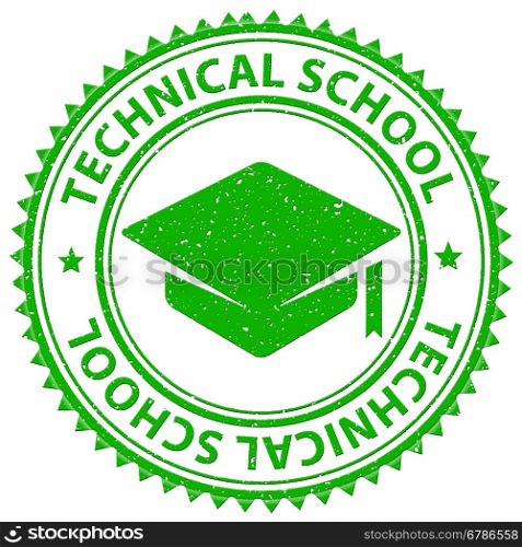 Technical School Meaning Educated Educate And University