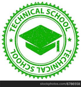 Technical School Meaning Educated Educate And University