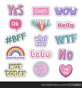 Teenage speech patch stickers. Girls fashion funny text patches. Oops, Wow and Yes, No cute doodle teenage pop art sticker, vector illustration icon set. WTF, Chill and Hello funny text bubbles. Teenage speech patch stickers. Girls fashion funny text patches. Oops, Wow, Omg cute doodle teenage pop art sticker, vector illustration icon set