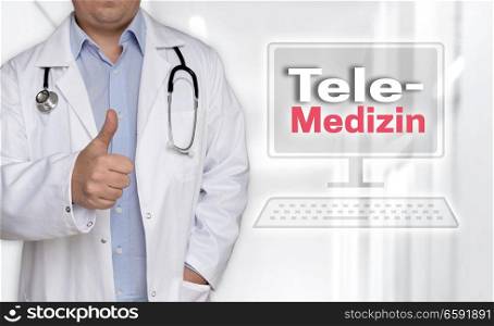 Telemedizin in (german Telemedicine) concept and doctor with thumbs up.. Telemedizin in (german Telemedicine) concept and doctor with thumbs up