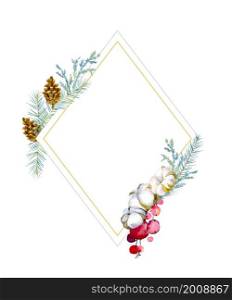 Template on a white background for invitation cards, postcards, New Year&rsquo;s letterhead, other design.Coniferous branches, branches with red berries, cone, cottone bolls. Composition in rhombus frame. Watercolor Christmas frame rhombus with green spruce and various attributes of Christmas and New Year.