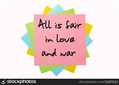 "text "All is fair in love and war" written by hand font on bunch of colored sticky notes"