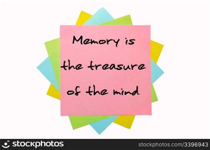 "text "Memory is the treasure of the mind" written by hand font on bunch of colored sticky notes"