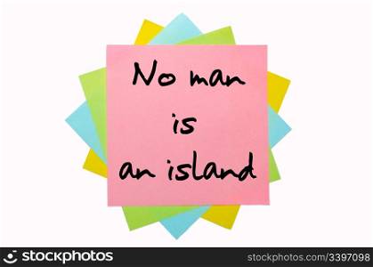 "text " No man is an island " written by hand font on bunch of colored sticky notes"