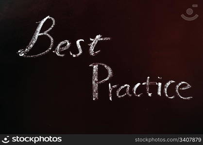 "Text of "Best Practice" written with chalk on a blackboard"