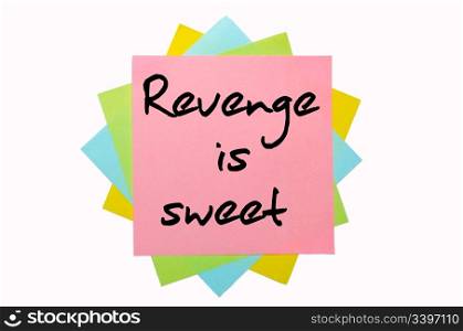 "text " Revenge is sweet " written by hand font on bunch of colored sticky notes"