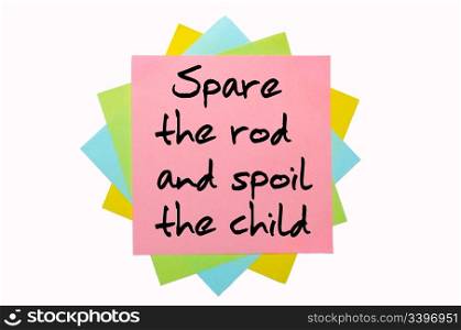 "text " Spare the rod and spoil the child " written by hand font on bunch of colored sticky notes"