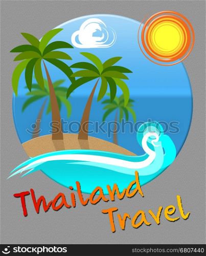 Thailand Travel Beach Scene Means Tours And Journeys In Asia
