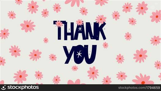 thank you card design. illustration. Animated hand drawn lettering greeting 4k footage. Motion graphic with informal thank you Flowers