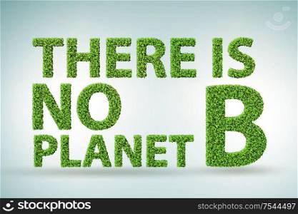 The ecological concept - there is no planet b - 3d rendering. Ecological concept - there is no planet b - 3d rendering