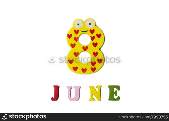 The figure eight and the word June on a white background. Calendar.. The figure eight and the word June on a white background.