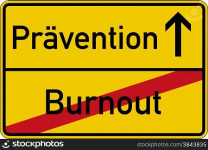 The German words for burnout and prevention (Burnout and Pravention) on a road sign