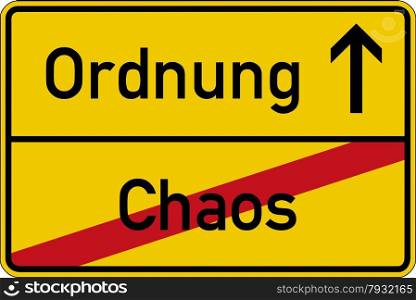 The German words for chaos and order (Chaos and Ordnung) on a road sign