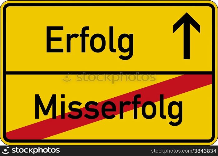 The German words for failure and success (Misserfolg and Erfolg) on a road sign