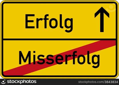 The German words for failure and success (Misserfolg and Erfolg) on a road sign