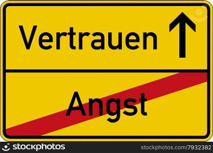 The German words for fear and confidence (Angst and Vertrauen) on a road sign