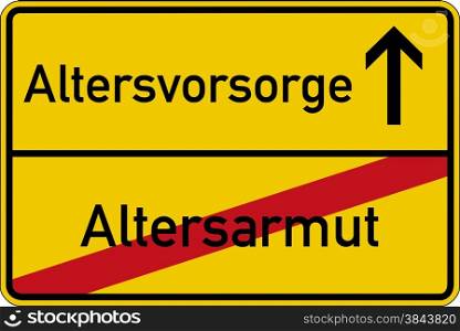 The German words for old age poverty and precaution (Altersarmut and Altersvorsorge) on a road sign