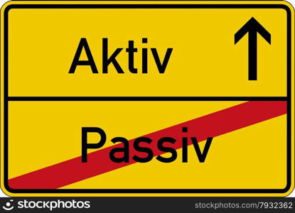 The German words for passive and active (passiv and aktiv) on a road sign